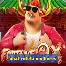 chat roleta mulheres